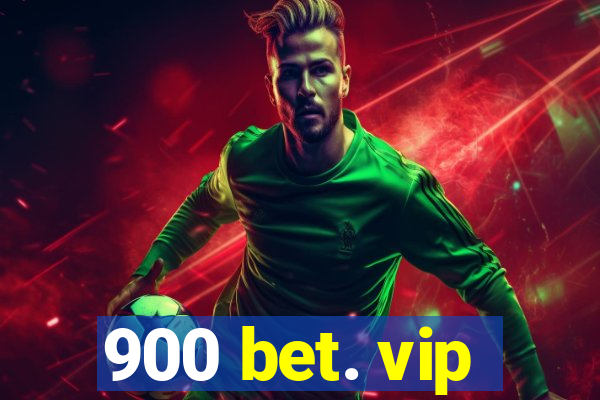 900 bet. vip